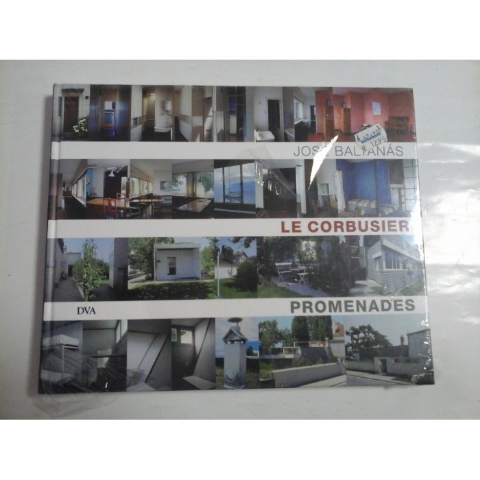 LE CORBUSIER; PROMENADES - JOSE BALIANAS LE CORBUSIER; PROMENADES - JOSE BALIANAS